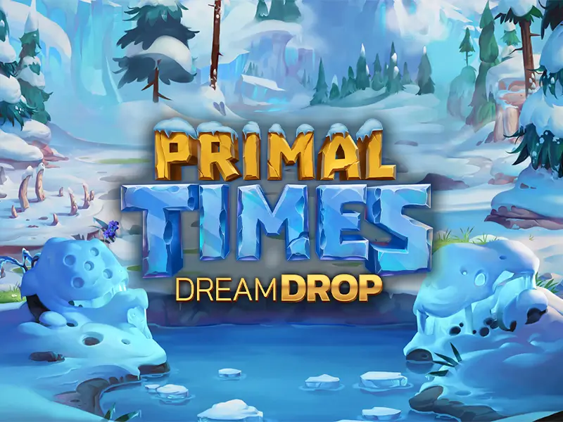 betking Primal Times Dream Drop